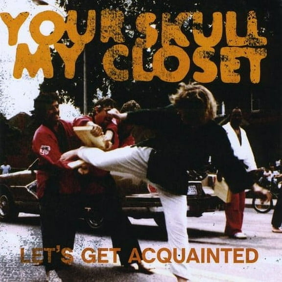 Your Skull My Closet - Let's Get Acquainted - Music & Performance - CD