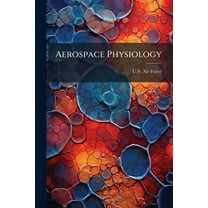 Aerospace Physiology, (Paperback)