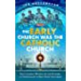 thumbnail image 1 of The Early Church Was the Catholic Church, 1 of 3