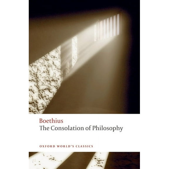Oxford World's Classics The Consolation of Philosophy, (Paperback)
