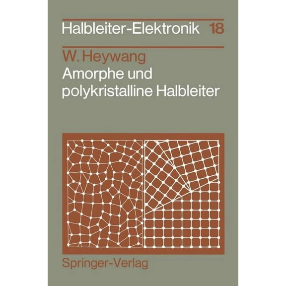 Halbleiter-Elektronik Amorphe Und Polykristalline Halbleiter, Book 18, (Paperback)