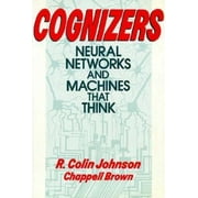 Angle View: Cognizers: Neural Networks and Machines that Think (Wiley Science Editions), Used [Hardcover]