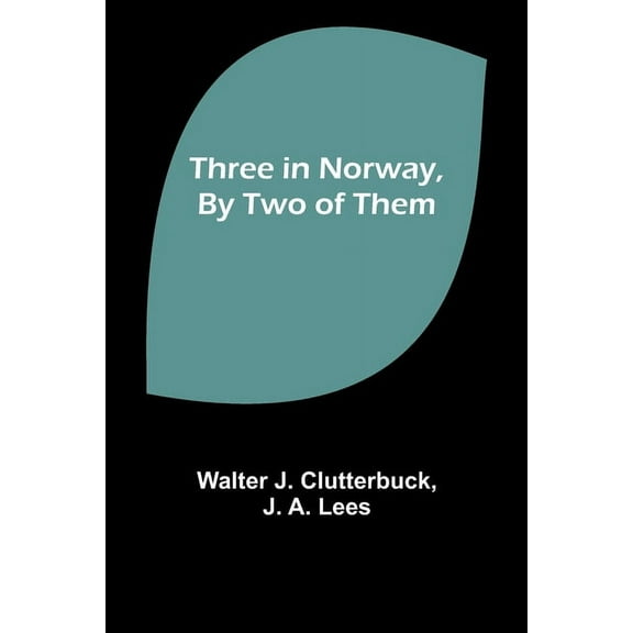 Three in Norway, By Two of Them, (Paperback)