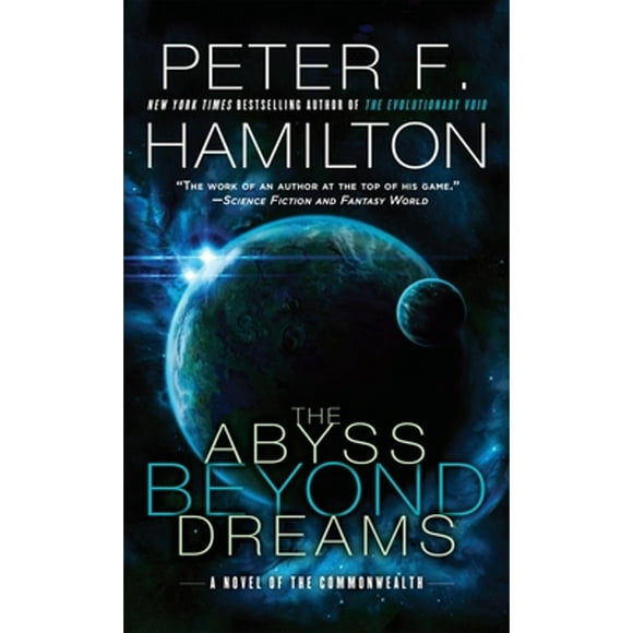 Pre-Owned The Abyss Beyond Dreams: A Novel of the Commonwealth (Paperback 9780345547217) by Peter F Hamilton