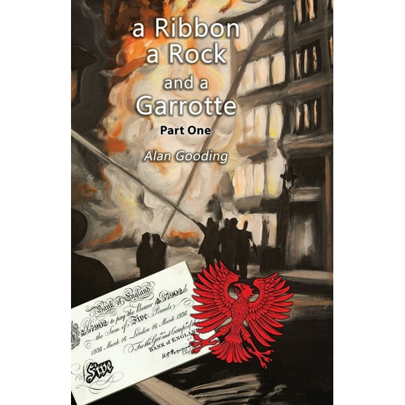 A Ribbon, a Rock and a Garrotte: Part One, (Paperback)