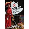 thumbnail image 1 of Pre-Owned X Marks the Spot: An Anthology of Treasure and Theft (Paperback), 1 of 1