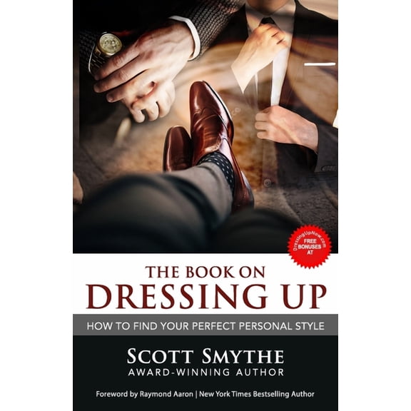 Dressing Up: How To Find Your Perfect Personal Style (Paperback)