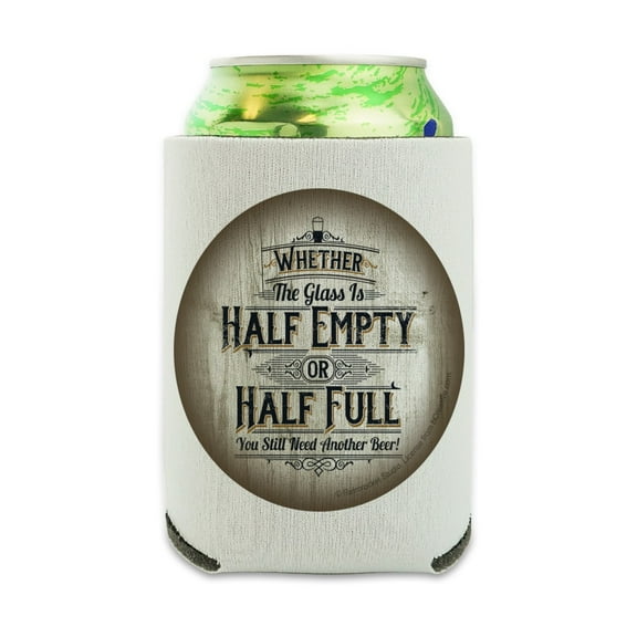 Whether Glass Half Empty Full Need Another Beer Can Cooler - Drink Sleeve Hugger Collapsible Insulator - Beverage Insulated Holder