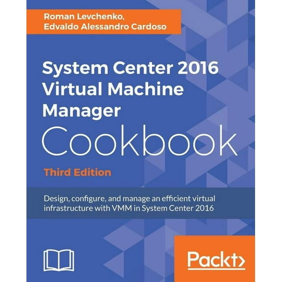 System Center 2016 Virtual Machine Manager Cookbook (Paperback)