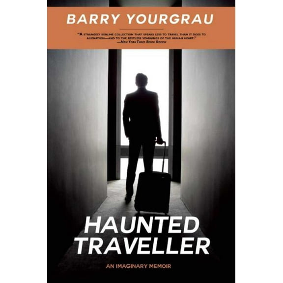 Haunted Traveller : An Imaginary Memoir (Paperback)