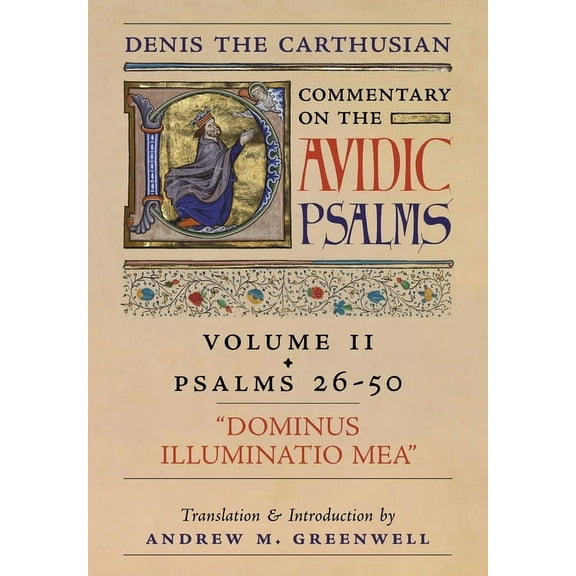 Dominus Illuminatio Mea (Denis the Carthusian's Commentary on the Psalms): Vol. 2 (Psalms 26-50), (Hardcover)