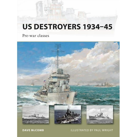 New Vanguard: US Destroyers 1934–45 : Pre-war classes (Paperback)