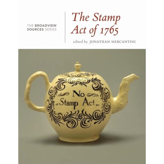 The Stamp Act of 1765: A History in Documents, (Paperback)