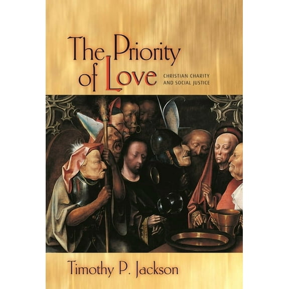 New Forum Books The Priority of Love: Christian Charity and Social Justice, Book 59, (Paperback)