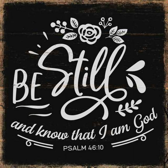 Be Still and know…Psalm Scripture Rustic Looking Faith Wood Sign Wall Décor 8 x 8 Wood Sign B3-08080061091