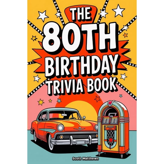 The 80th Birthday Trivia Book - a Fun Quiz and Game Night Book Packed with Facts from the 40s to Today, (Paperback)