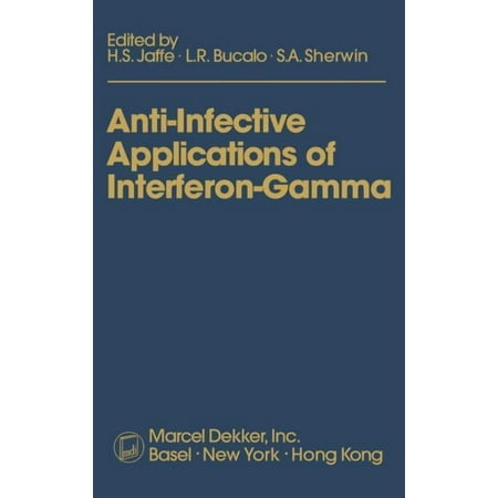 Anti-Infective Applications of Interferon-Gamma (Hardcover)