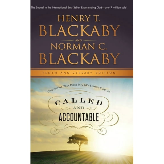 Called and Accountable: Discovering Your Place in God's Eternal Purpose, Tenth Anniversary Edition, (Hardcover)