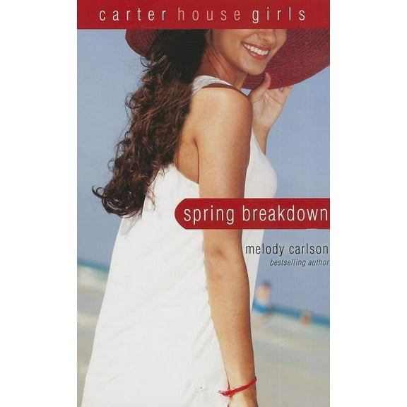 Carter House Girls The Spring Breakdown, Book 7, (Paperback)