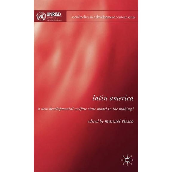 Social Policy in a Development Context Latin America: A New Developmental Welfare State in the Making?, (Hardcover)