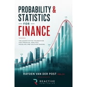 Practical Guides for Quantitative Analys Probability and Statistics for Finance: A Practical Guide for Quantitative Analysts and Traders, Book 2, (Paperback)