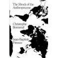 thumbnail image 5 of Le Choc de l'Anthropocène: la Terre, l'Histoire et Nous, 5 of 5