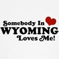 thumbnail image 3 of CafePress - Somebody In Wyoming Loves Me Kids Light T Shirt - Light T-Shirt Kids XS-XL, 3 of 4