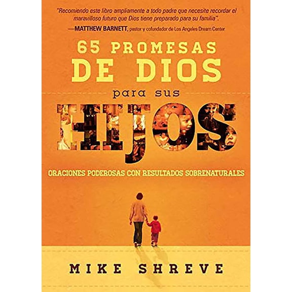 65 Promesas de Dios Para Sus Hijos: Oraciones Poderosas Con Resultados Sobrenaturales, (Paperback)