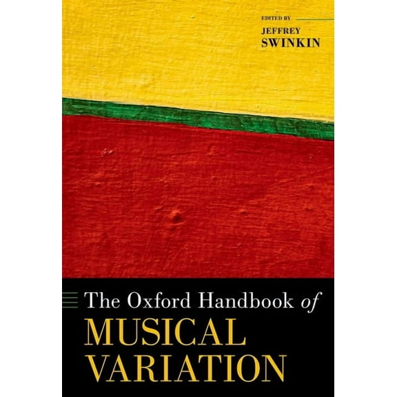 Oxford Handbooks The Oxford Handbook of Musical Variation, (Hardcover)