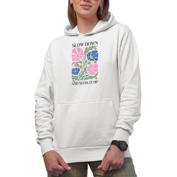 Slow Down and Soak It Up, Botanical Boho Flowers Art Merch Gift, White Hooded Sweatshirt or Hoodie, Small