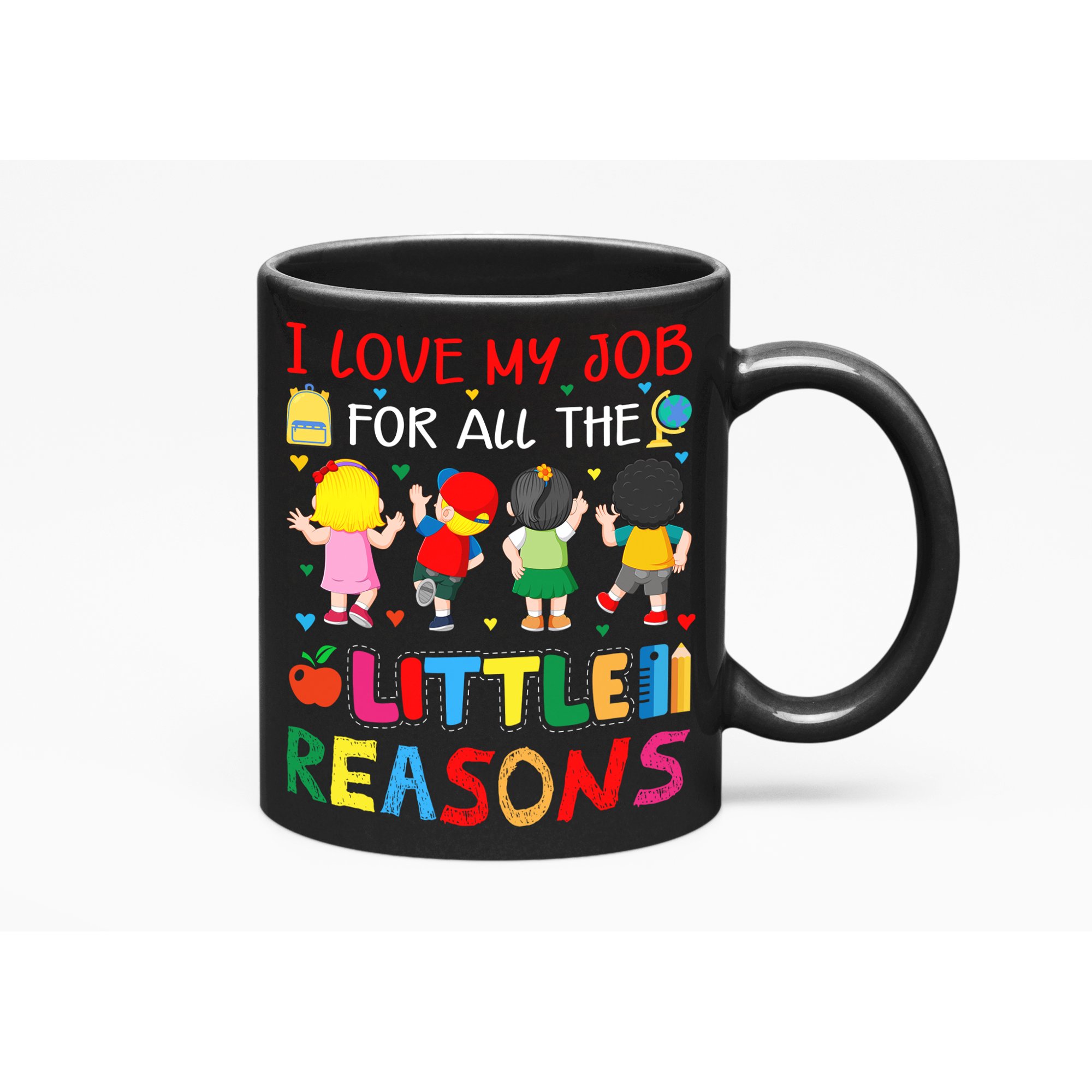 I Love My Job for All the Little Reasons, Teacher, Black 11oz Ceramic Mug