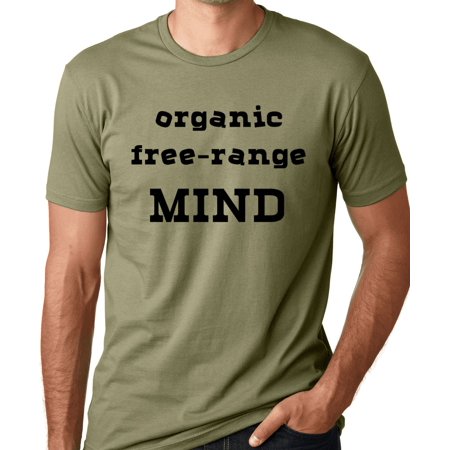 Think Out Loud Apparel Organic Free Range Mind Funny T-Shirt Humor Tee Shirt