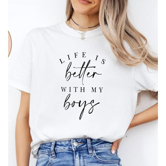 Life Is Better With My Boys T-Shirt, Mom And Boys Shirt, Mothers Day Gifts From Son, Mama And Boy , Mother Of Boys