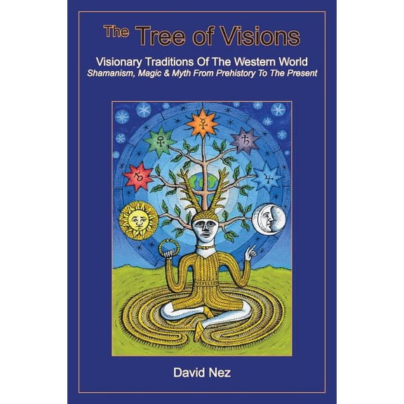 The Tree of Visions: Visionary Traditions of the Western World, (Paperback)