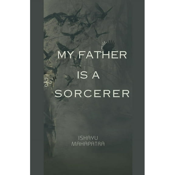 My Father is a Sorcerer, (Paperback)