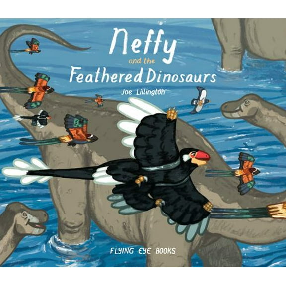 Pre-Owned Neffy and the Feathered Dinosaurs (Hardcover) 1909263893 9781909263895