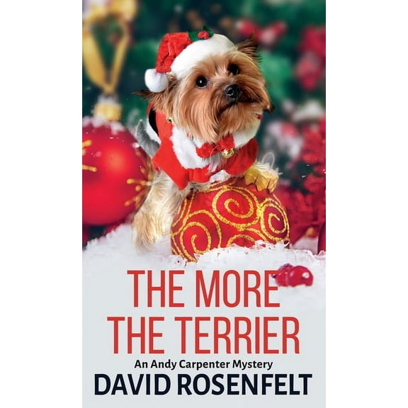 Andy Carpenter Mystery The More the Terrier, Book 30, (Hardcover)