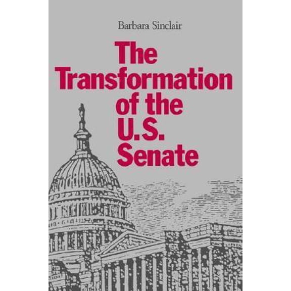 Pre-Owned The Transformation of the U.S. Senate (Paperback) 0801841100 9780801841101