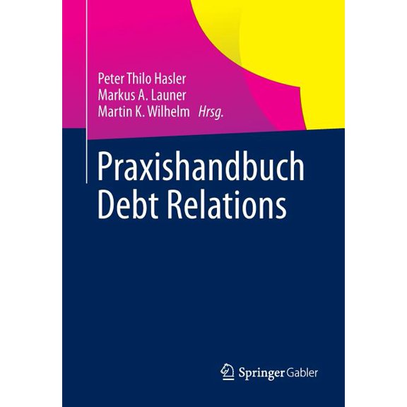 Praxishandbuch Debt Relations, (Paperback)