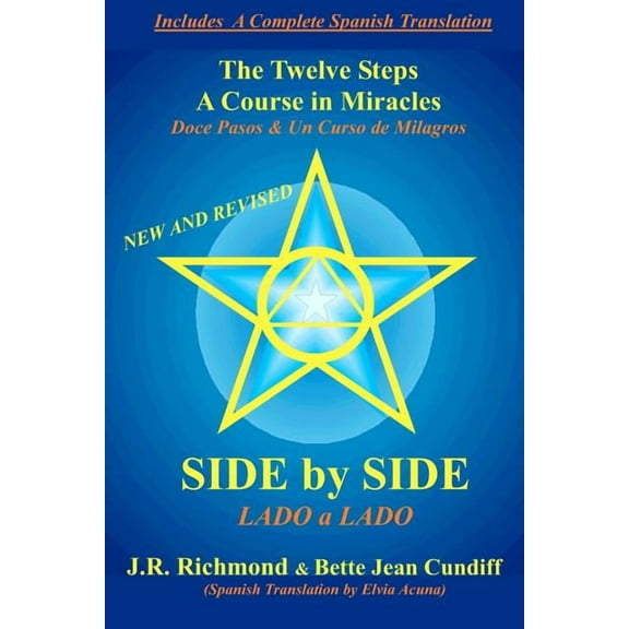 Applying 'a Course in Miracles': Side by Side: The Twelve Steps and A Course in Miracles (Paperback)