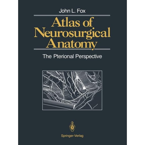 Atlas of Neurosurgical Anatomy: The Pterional Perspective, (Paperback)