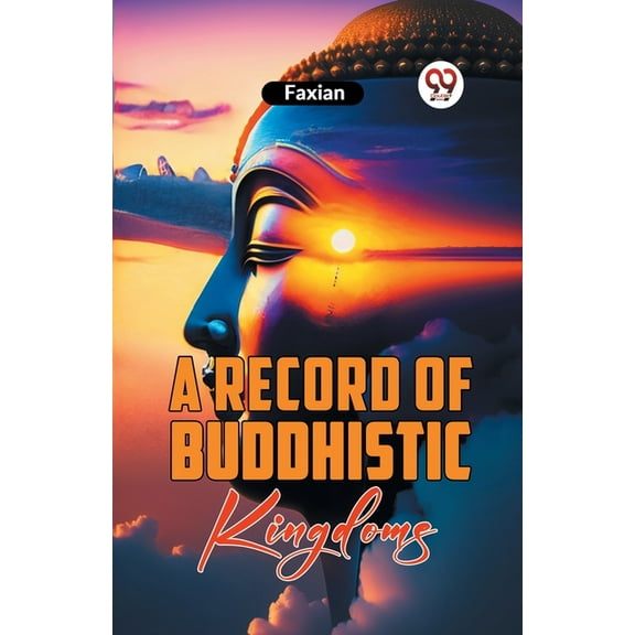 A Record Of Buddhistic Kingdoms, (Paperback)