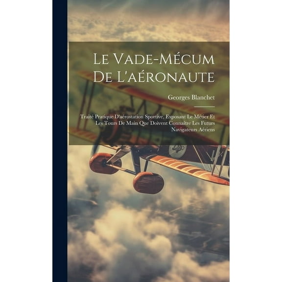 Le Vade-Mécum De L'aéronaute (Hardcover)