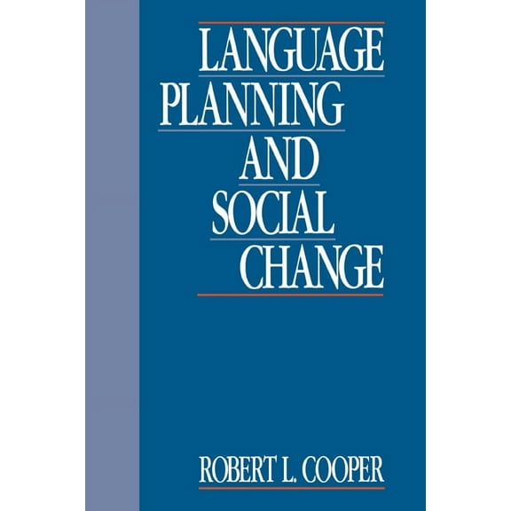 Language Planning and Social Change, (Paperback)