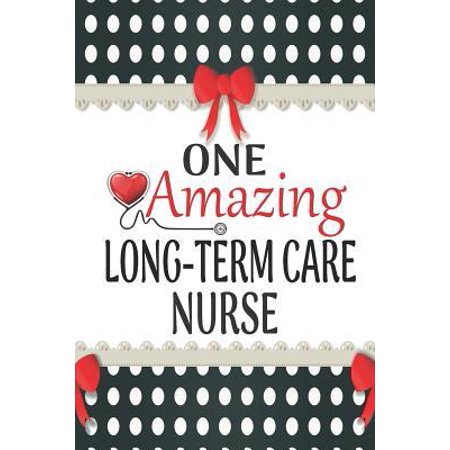 One Amazing Long-Term Care Nurse : Medical Theme Decorated Lined Notebook For Gratitude And