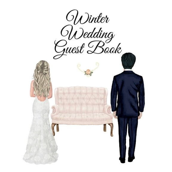 Winter Wedding Guest Book: Events, Birthday, Anniversary. Party Guest Book - Use As You Wish For Your Personal Memory Ke, (Paperback)