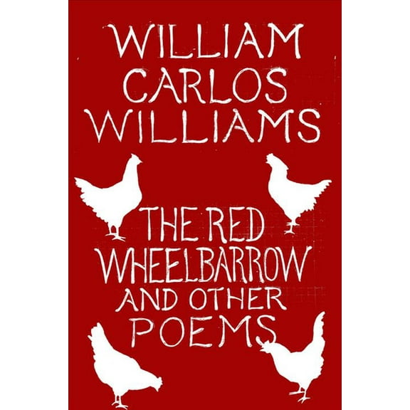 The Red Wheelbarrow & Other Poems (Paperback)