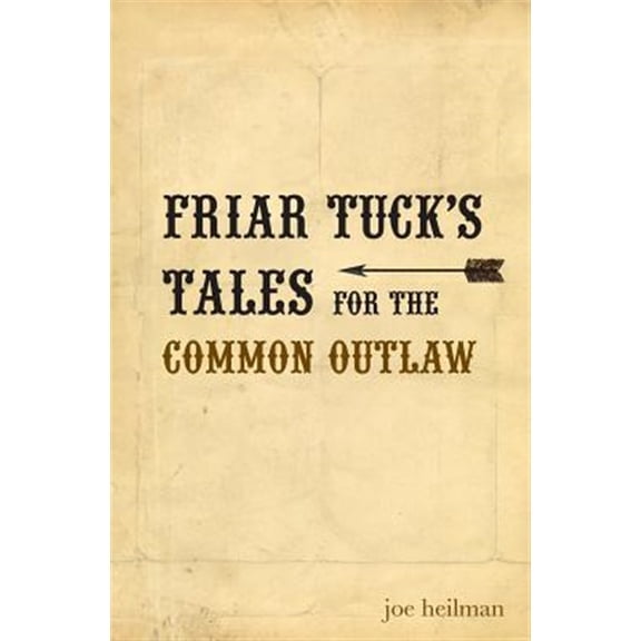 Pre-Owned Friar Tuck's Tales for the Common Outlaw (Paperback)