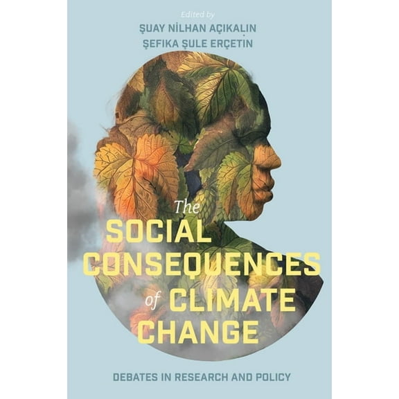 The Social Consequences of Climate Change: Debates in Research and Policy, (Hardcover)