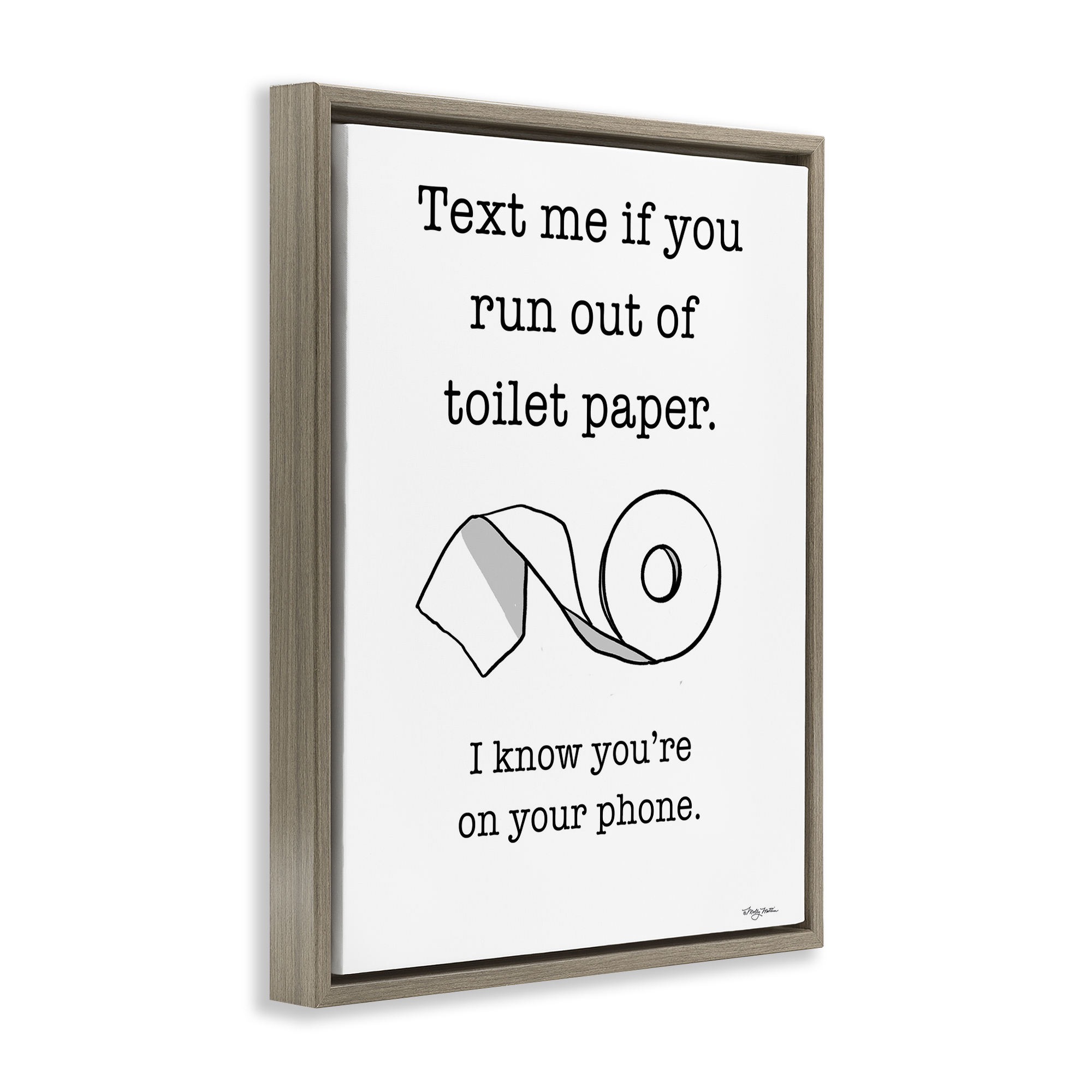 Stupell Industries Text Me for Toilet Paper Typography Painting Brown Floater Framed Canvas Art Print Wall Art, 25 x 31